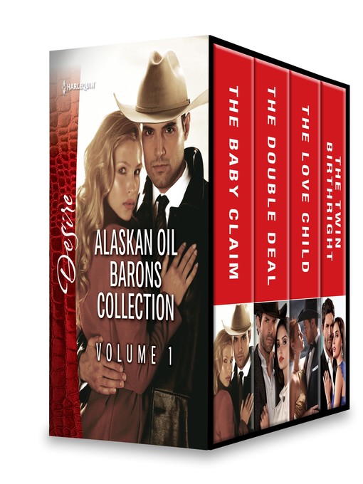 Title details for Alaskan Oil Barons Collection, Volume 1: The Baby Claim ; The Double Deal ; The Love Child ; The Twin Birthright by Catherine Mann - Available